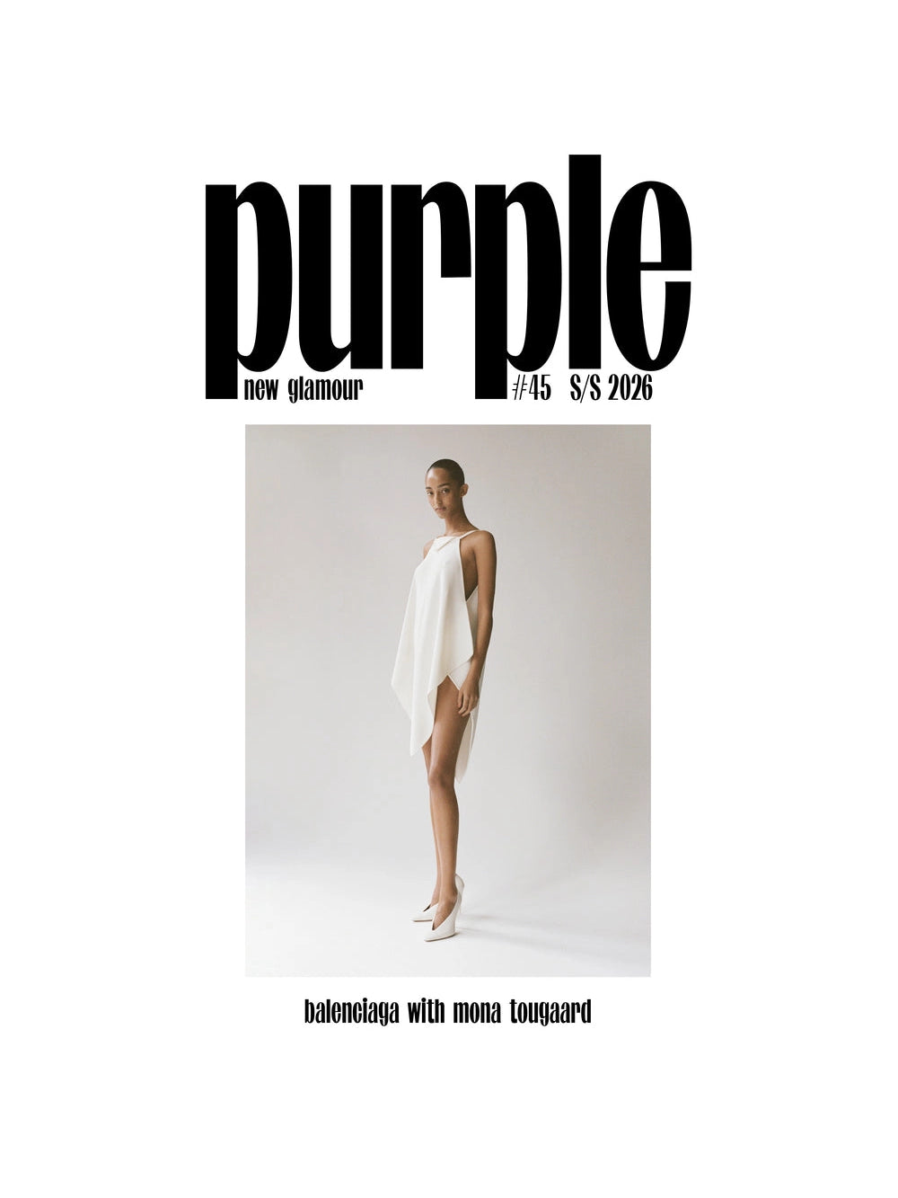 Purple Magazine issue 45 S/S 2026 cover featuring Mona Tougaard in a white draped dress and heels